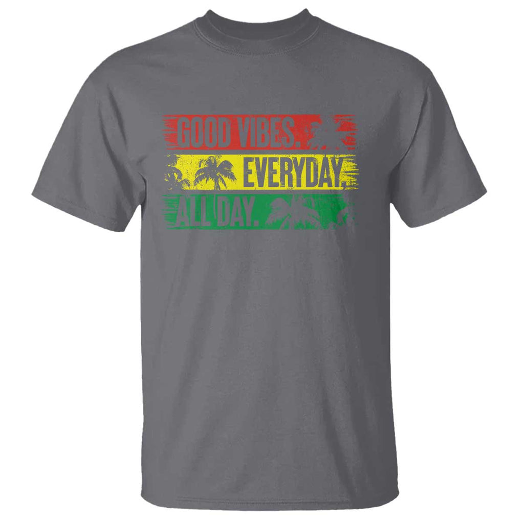 Jamaica Reggae Lover T Shirt Good Vibes Everyday All Day TS09 Charcoal Print Your Wear