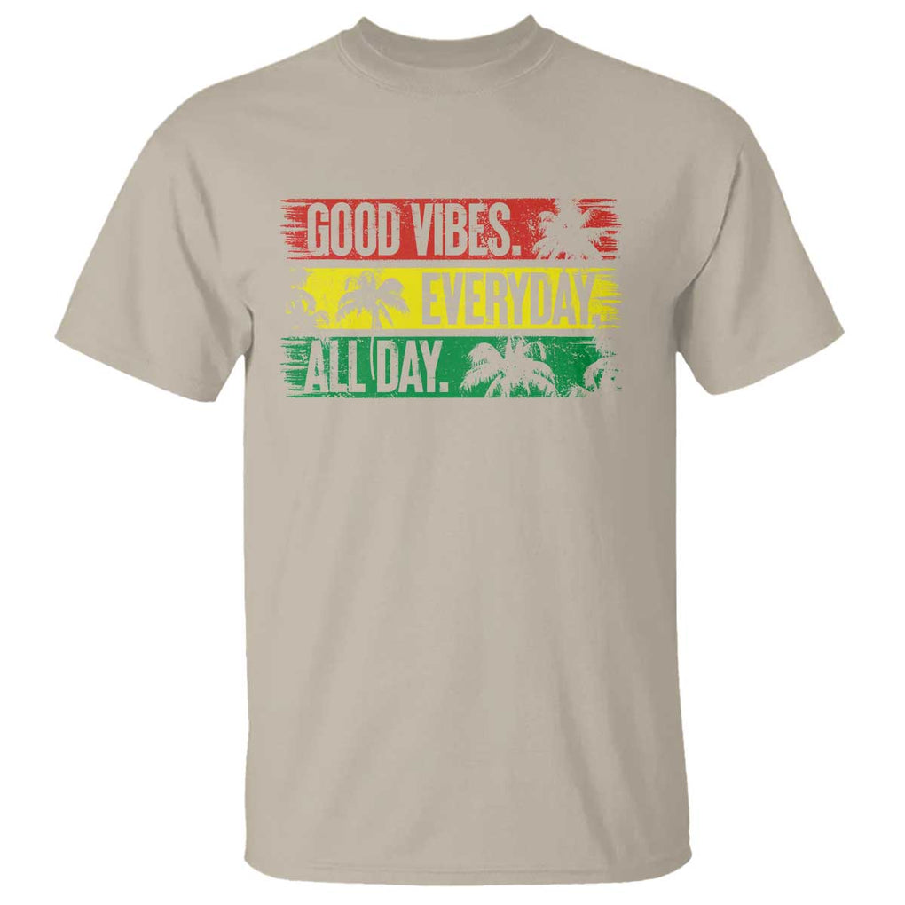 Jamaica Reggae Lover T Shirt Good Vibes Everyday All Day TS09 Sand Print Your Wear