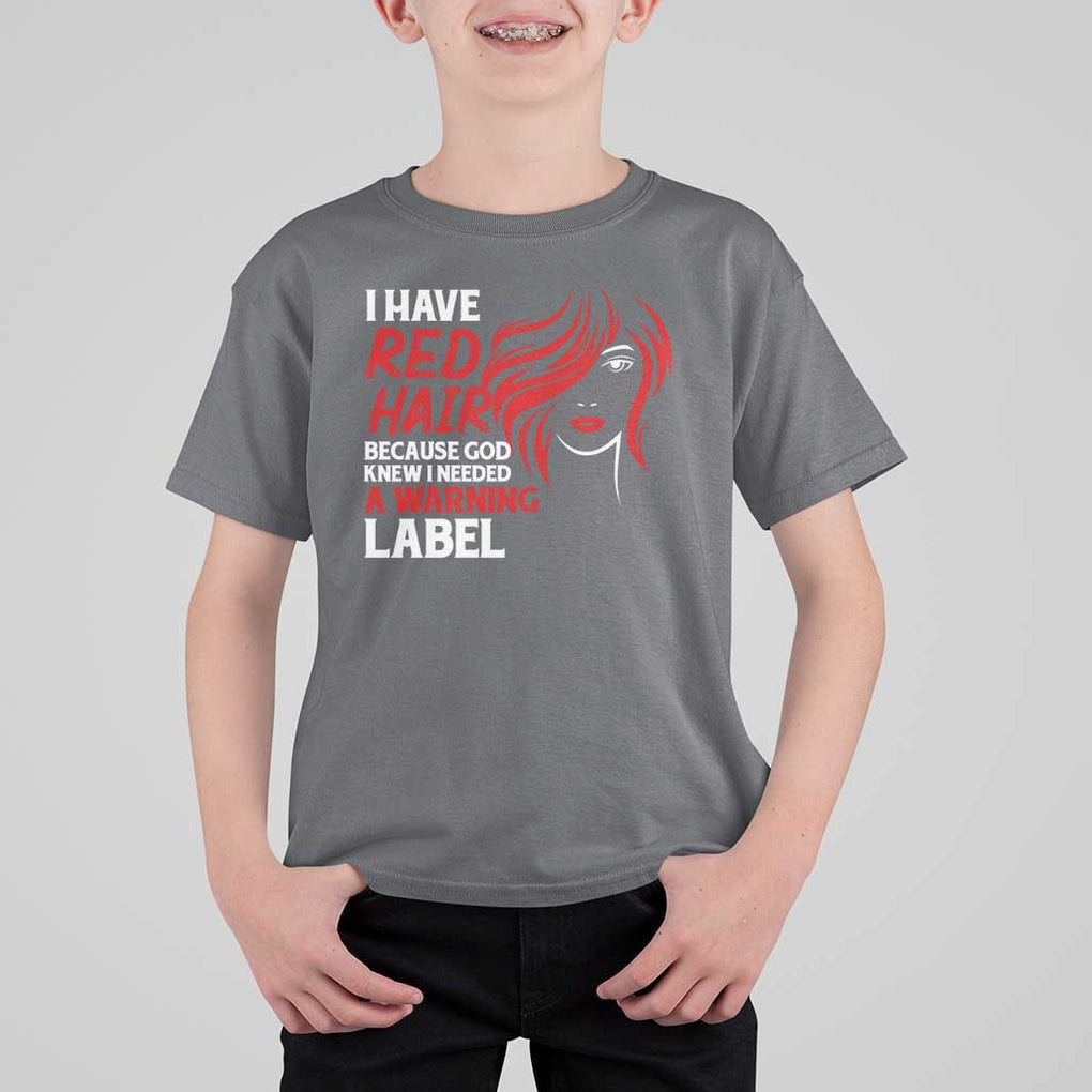 Redhead T Shirt For Kid I Have Red Hair Warning Label TS09 Charcoal Print Your Wear