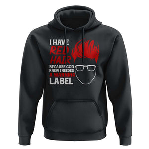 Redhead Hoodie I Have Red Hair Warning Label TS09 Black Print Your Wear