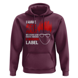 Redhead Hoodie I Have Red Hair Warning Label TS09 Maroon Print Your Wear