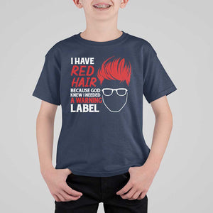 Redhead T Shirt For Kid I Have Red Hair Warning Label TS09 Navy Print Your Wear
