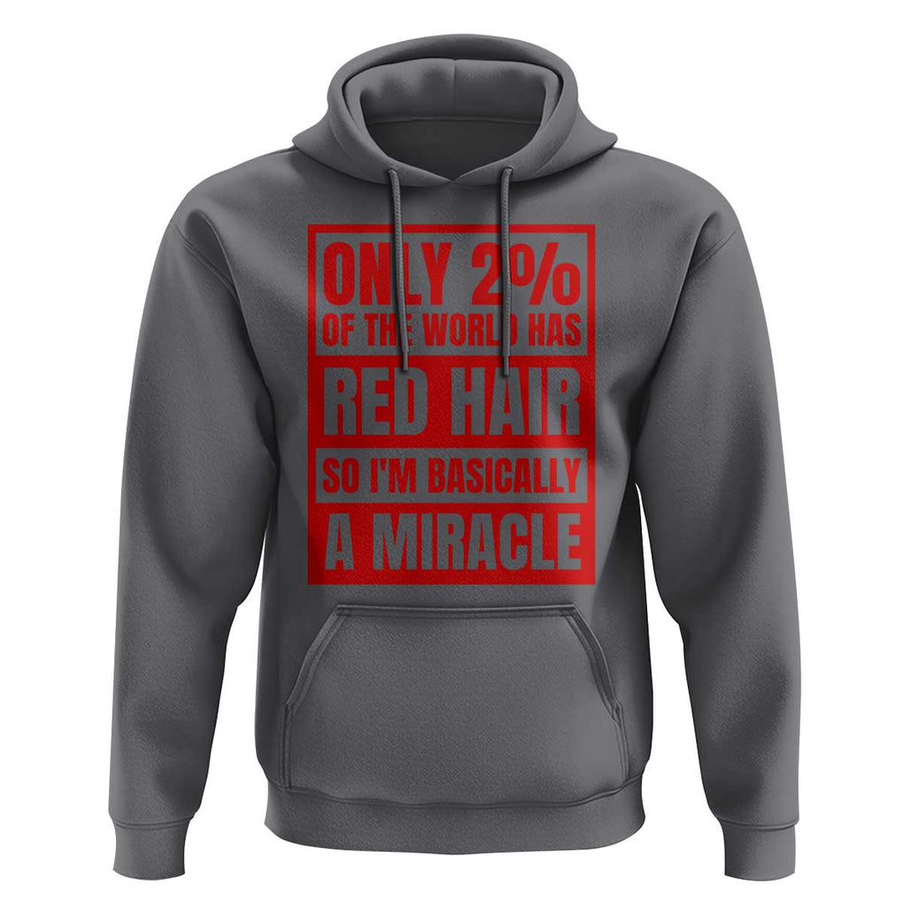 Redhead Pride Hoodie Only 2% Of The World Has Red Hair TS09 Charcoal Print Your Wear