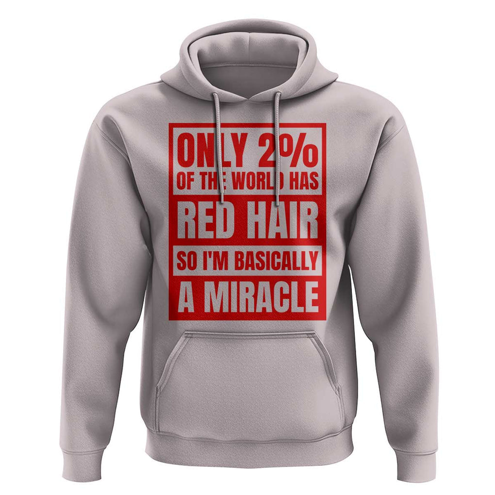 Redhead Pride Hoodie Only 2% Of The World Has Red Hair TS09 Ice Gray Print Your Wear