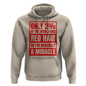 Redhead Pride Hoodie Only 2% Of The World Has Red Hair TS09 Sand Print Your Wear