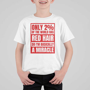 Redhead Pride T Shirt For Kid Only 2% Of The World Has Red Hair TS09 White Print Your Wear