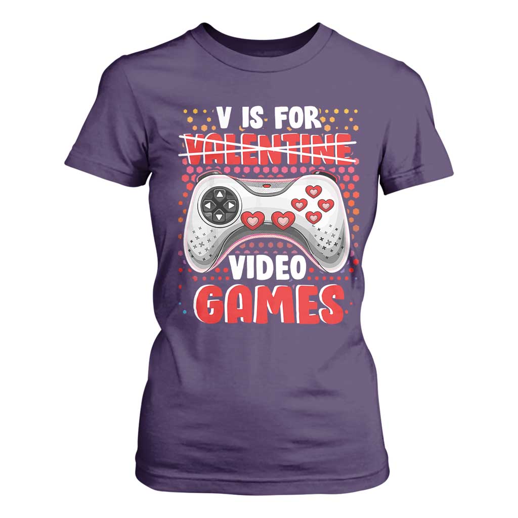 Valentine's Day T Shirt For Women V Is For Video Games Funny Gamer Anti Romantic TS09 Purple Print Your Wear