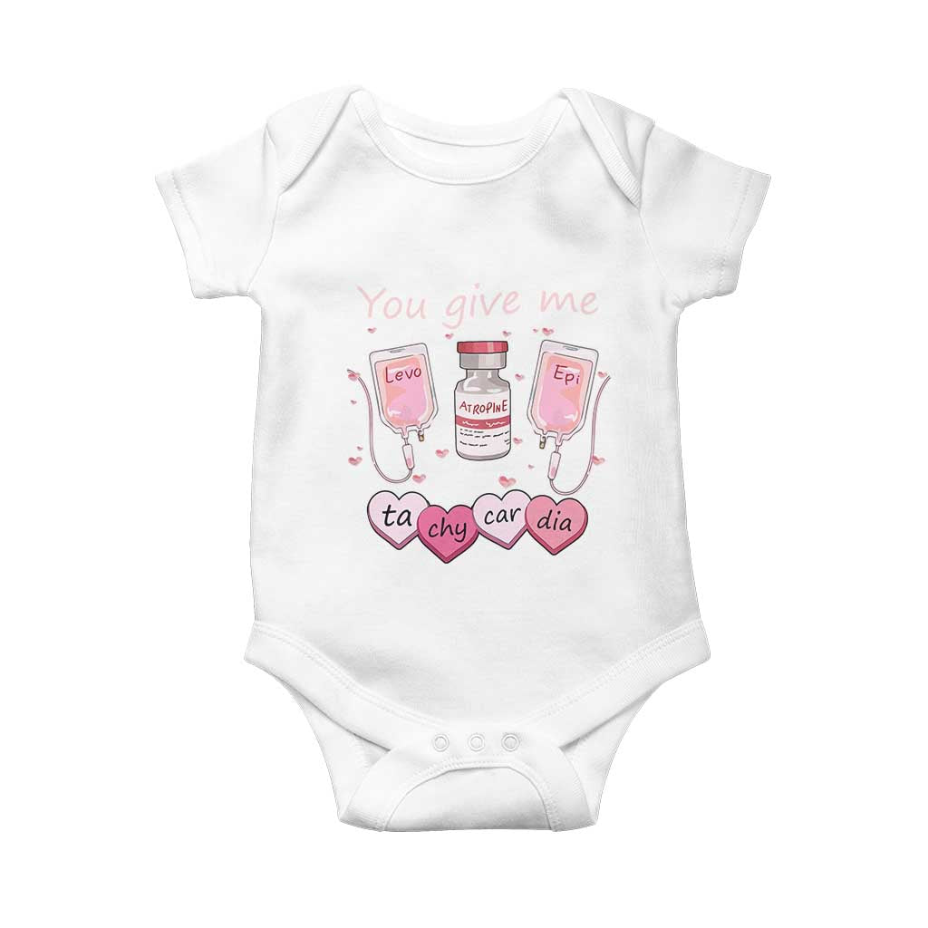 Valentine's Day Baby Onesie You Give Me Tachycardia ICU Nurse Life TS09 White Print Your Wear