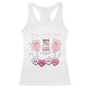 Valentine's Day Racerback Tank Top You Give Me Tachycardia ICU Nurse Life TS09 White Print Your Wear