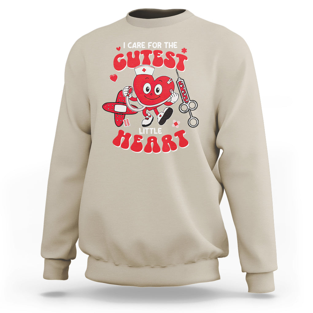 Valentine's Day Sweatshirt I Care For Cutest Little Hearts Nurse Life TS09 Sand Printyourwear