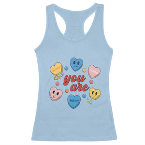 You Are Loved Worthy Enough Candy Heart Valentine's Day Racerback Tank Top TS09 Light Blue Print Your Wear