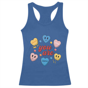 You Are Loved Worthy Enough Candy Heart Valentine's Day Racerback Tank Top TS09 Royal Blue Print Your Wear