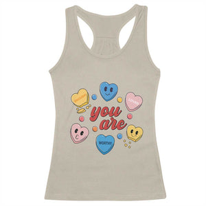 You Are Loved Worthy Enough Candy Heart Valentine's Day Racerback Tank Top TS09 Sand Print Your Wear