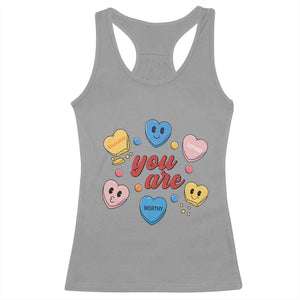 You Are Loved Worthy Enough Candy Heart Valentine's Day Racerback Tank Top TS09 Sport Gray Print Your Wear