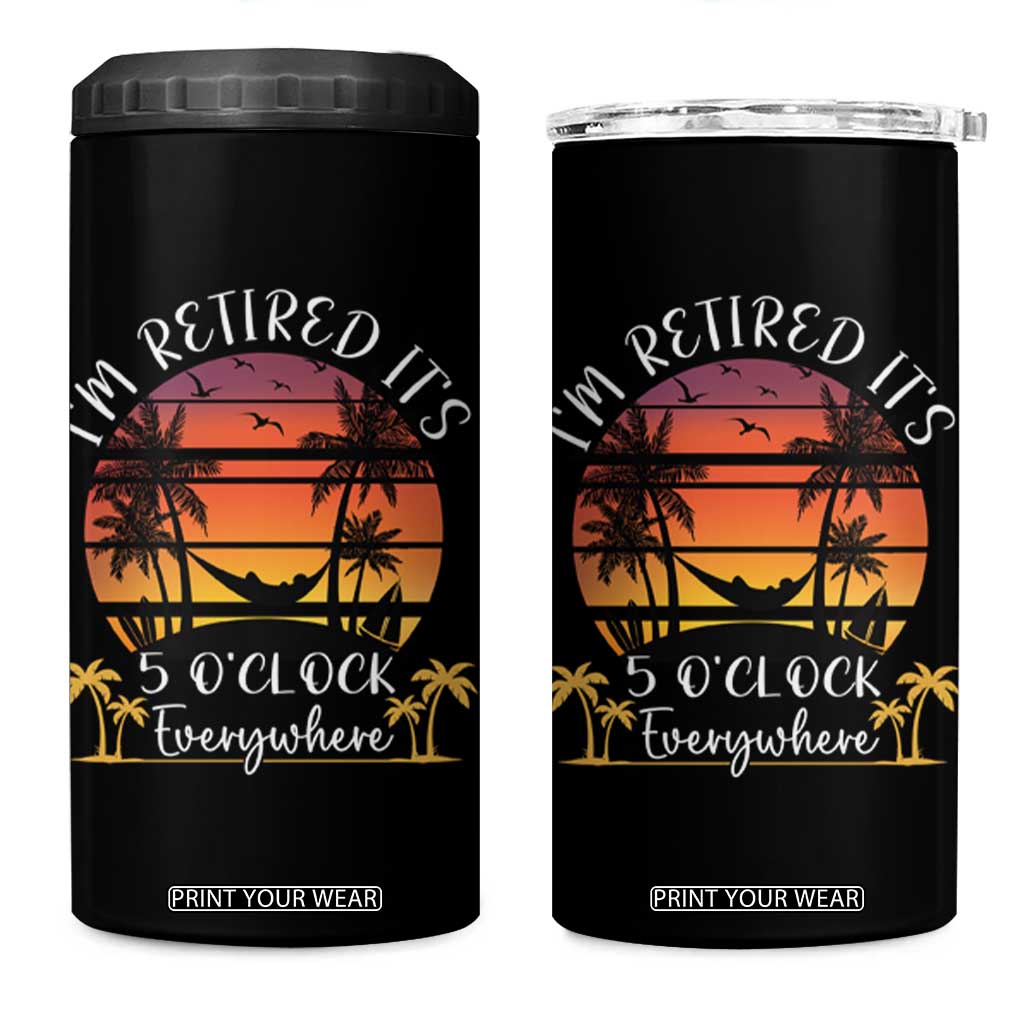 It's 5 O'Clock Everywhere I'm Retired 4 in 1 Can Cooler Tumbler Retirement At Beach Sunset Summer TS09 One Size: 16 oz Black Print Your Wear