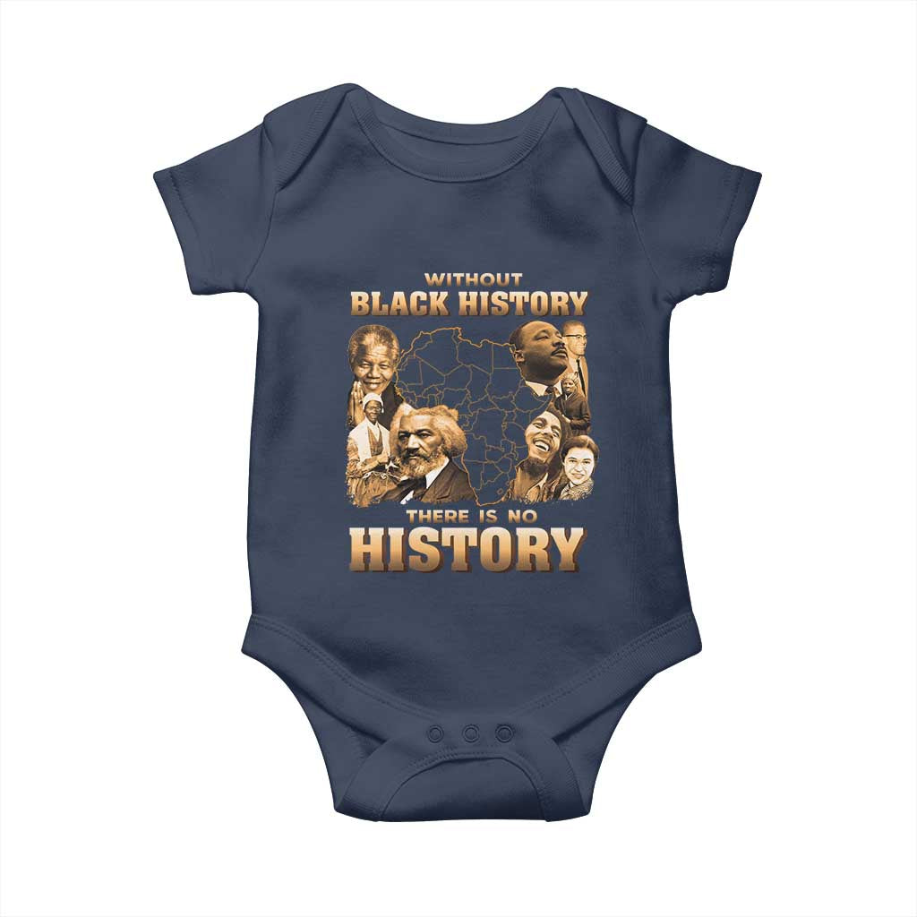 African Pride Baby Onesie Without Black History There Is No History TS09 Navy Print Your Wear