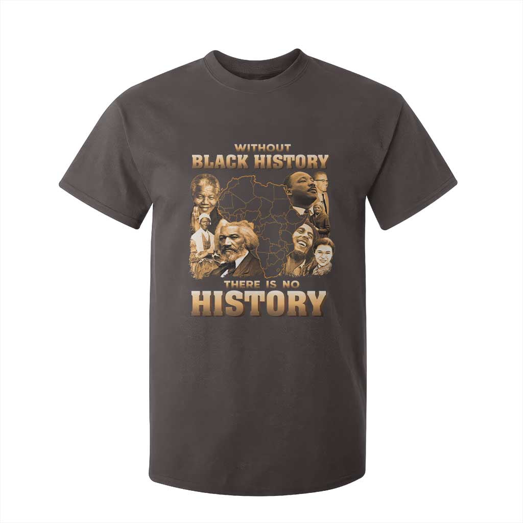 African Pride T Shirt For Kid Without Black History There Is No History TS09 Dark Chocolate Print Your Wear
