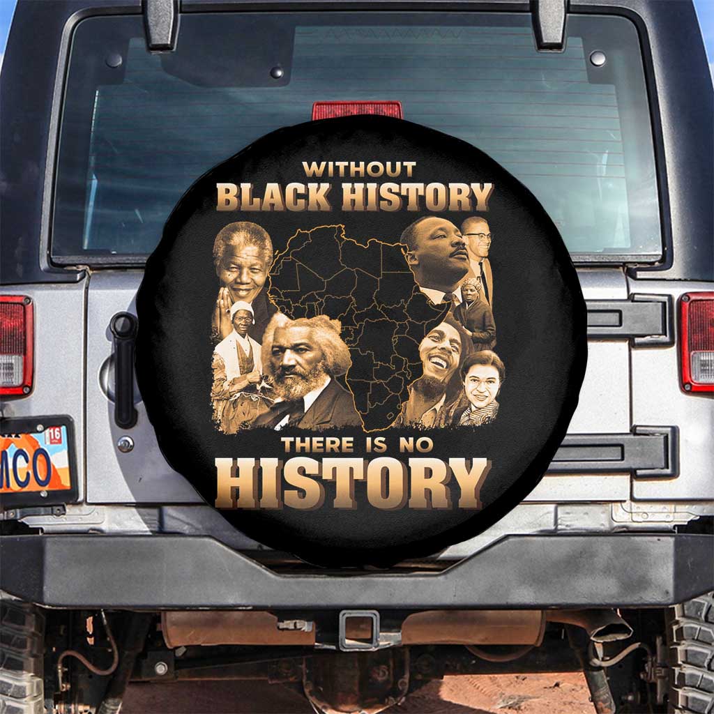 African Pride Spare Tire Cover Without Black History There Is No History TS09 No hole Black Print Your Wear