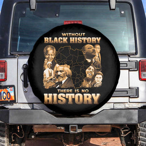 African Pride Spare Tire Cover Without Black History There Is No History TS09 No hole Black Print Your Wear