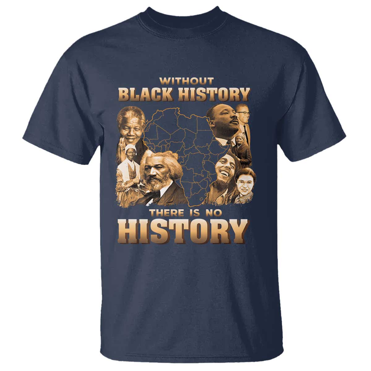 African Pride T Shirt Without Black History There Is No History TS09 Navy Print Your Wear