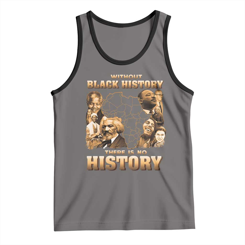 African Pride Tank Top Without Black History There Is No History TS09 Deep Heather Black Print Your Wear
