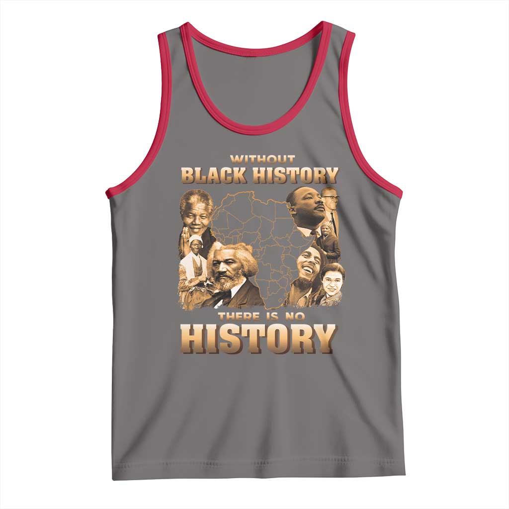 African Pride Tank Top Without Black History There Is No History TS09 Deep Heather Red Print Your Wear