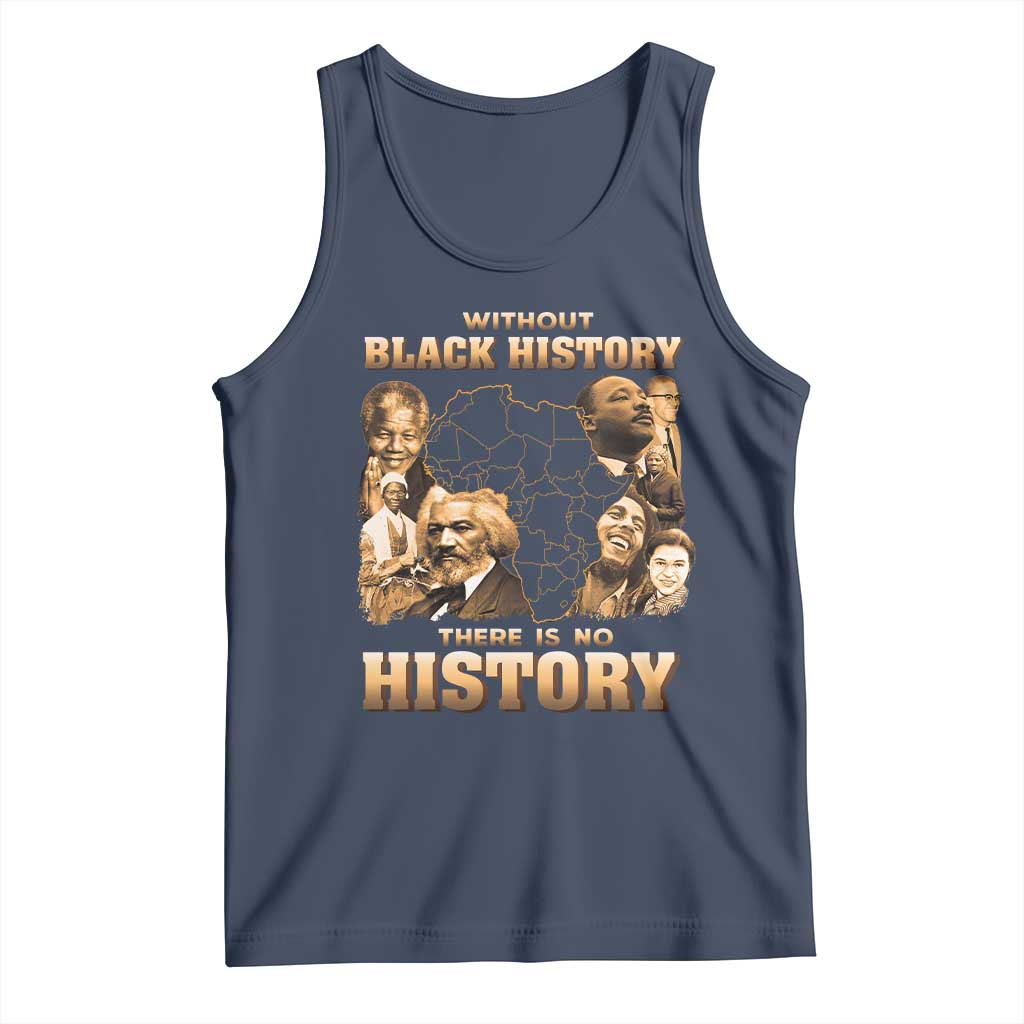 African Pride Tank Top Without Black History There Is No History TS09 Navy Print Your Wear