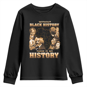 African Pride Youth Sweatshirt Without Black History There Is No History TS09 Black Print Your Wear