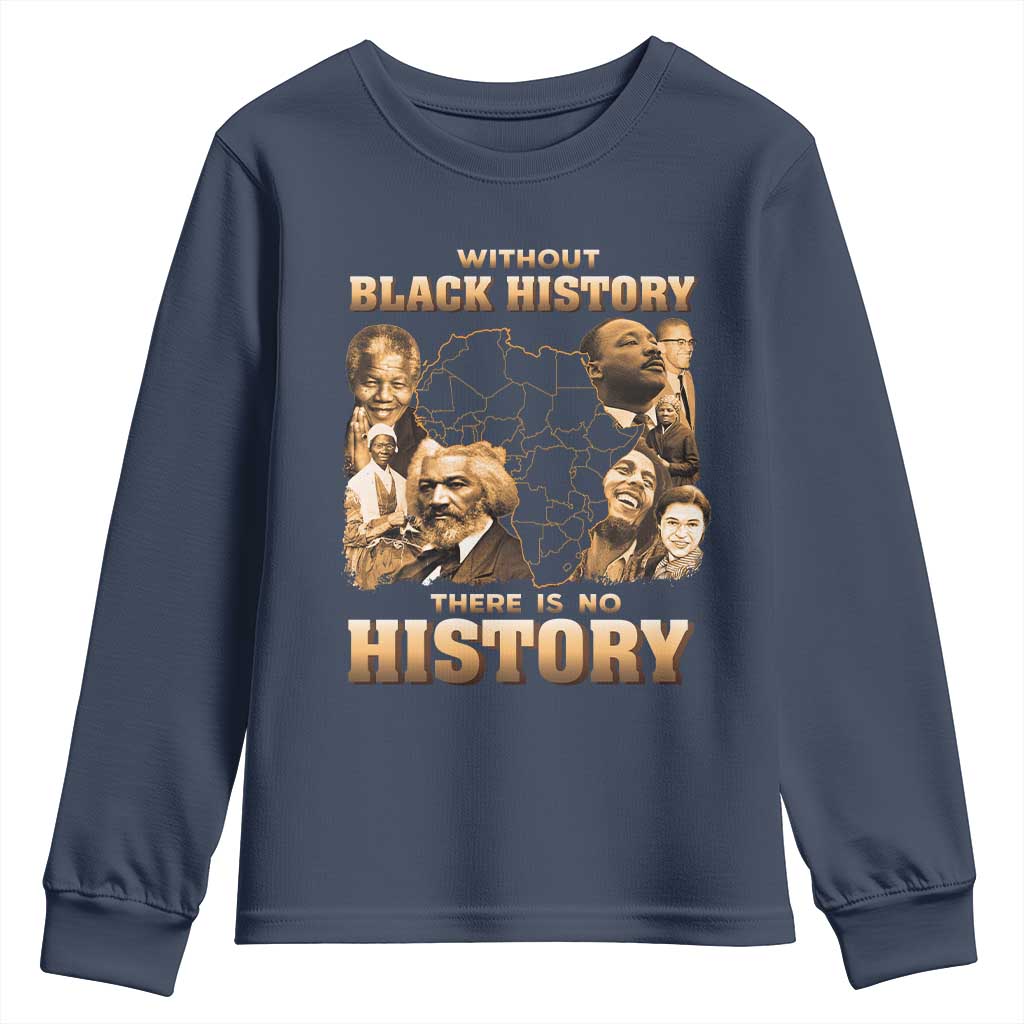 African Pride Youth Sweatshirt Without Black History There Is No History TS09 Navy Print Your Wear