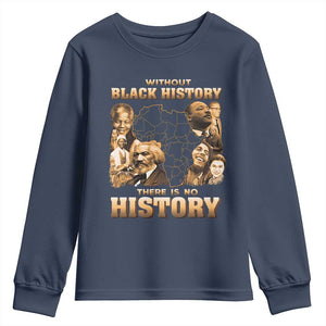 African Pride Youth Sweatshirt Without Black History There Is No History TS09 Navy Print Your Wear