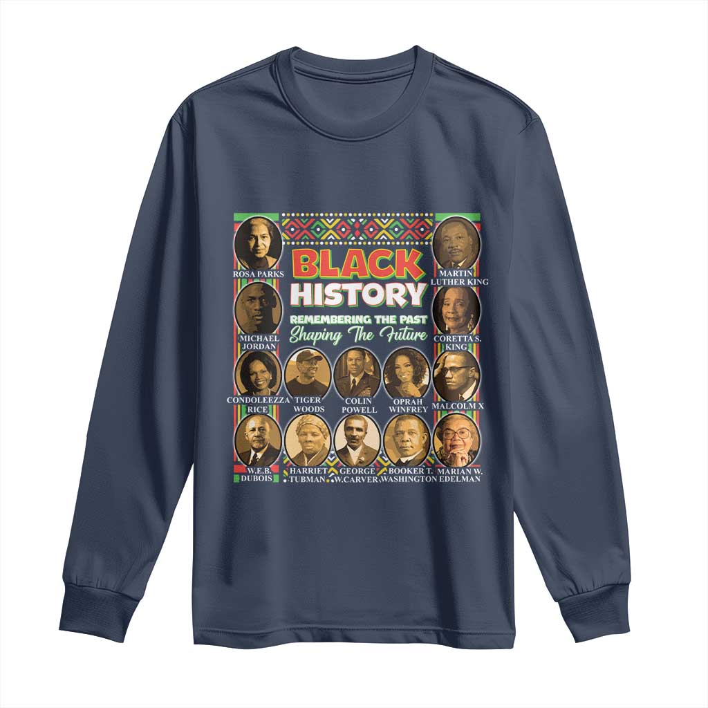 Black History Long Sleeve Shirt Remembering The Past Shaping The Future TS09 Navy Print Your Wear