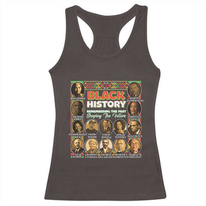 Black History Racerback Tank Top Remembering The Past Shaping The Future TS09 Dark Chocolate Print Your Wear