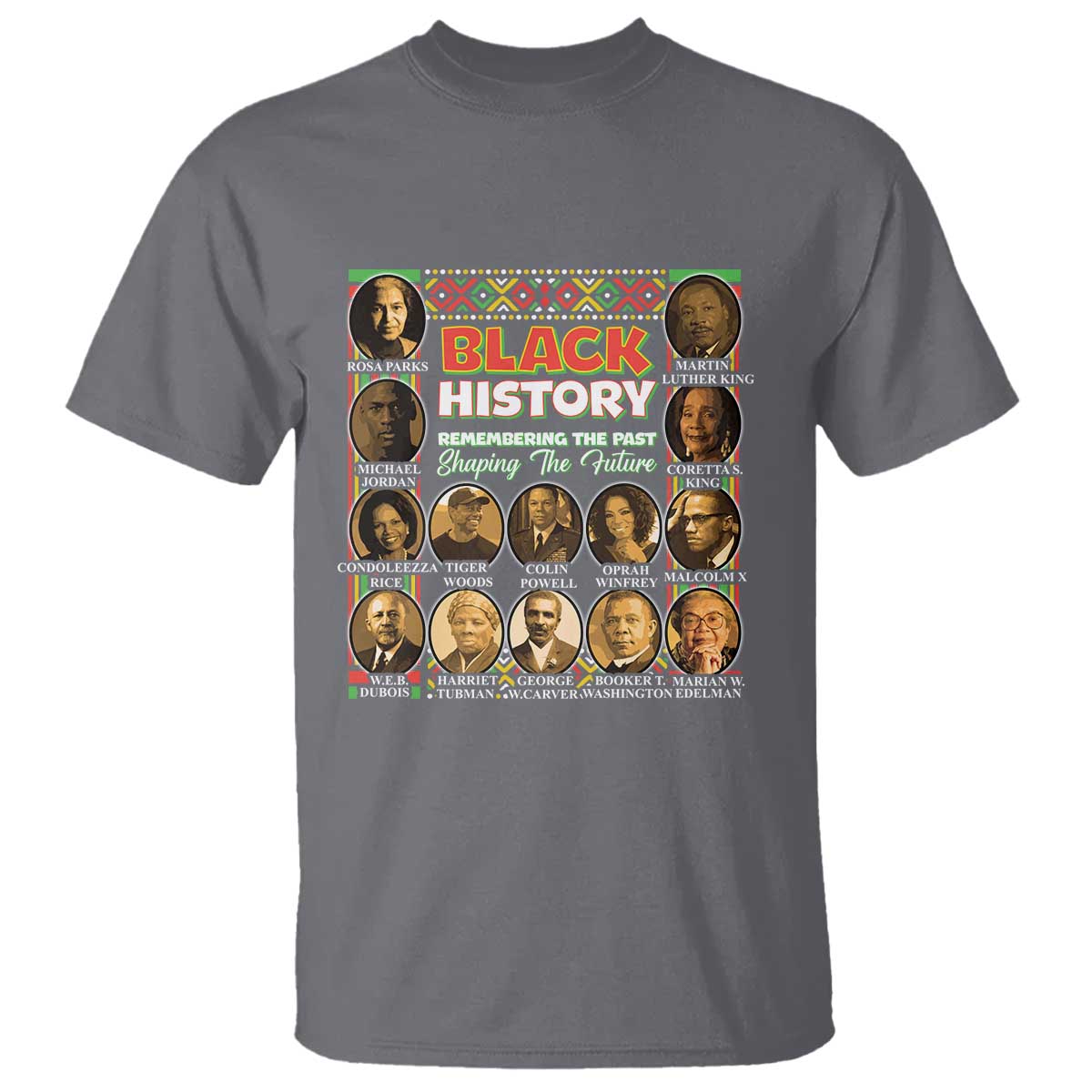 Black History T Shirt Remembering The Past Shaping The Future TS09 Charcoal Print Your Wear