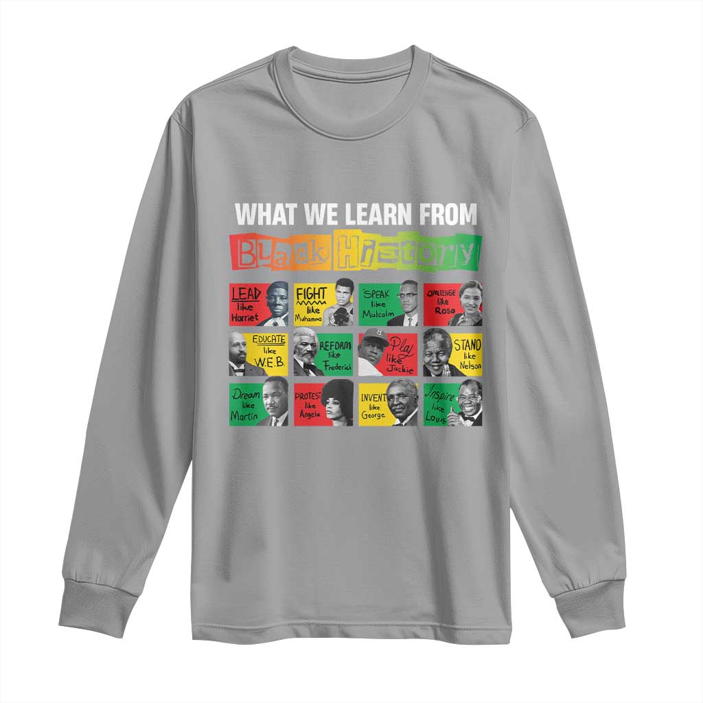 What We Learn From Black History Long Sleeve Shirt TS09 Sport Gray Print Your Wear