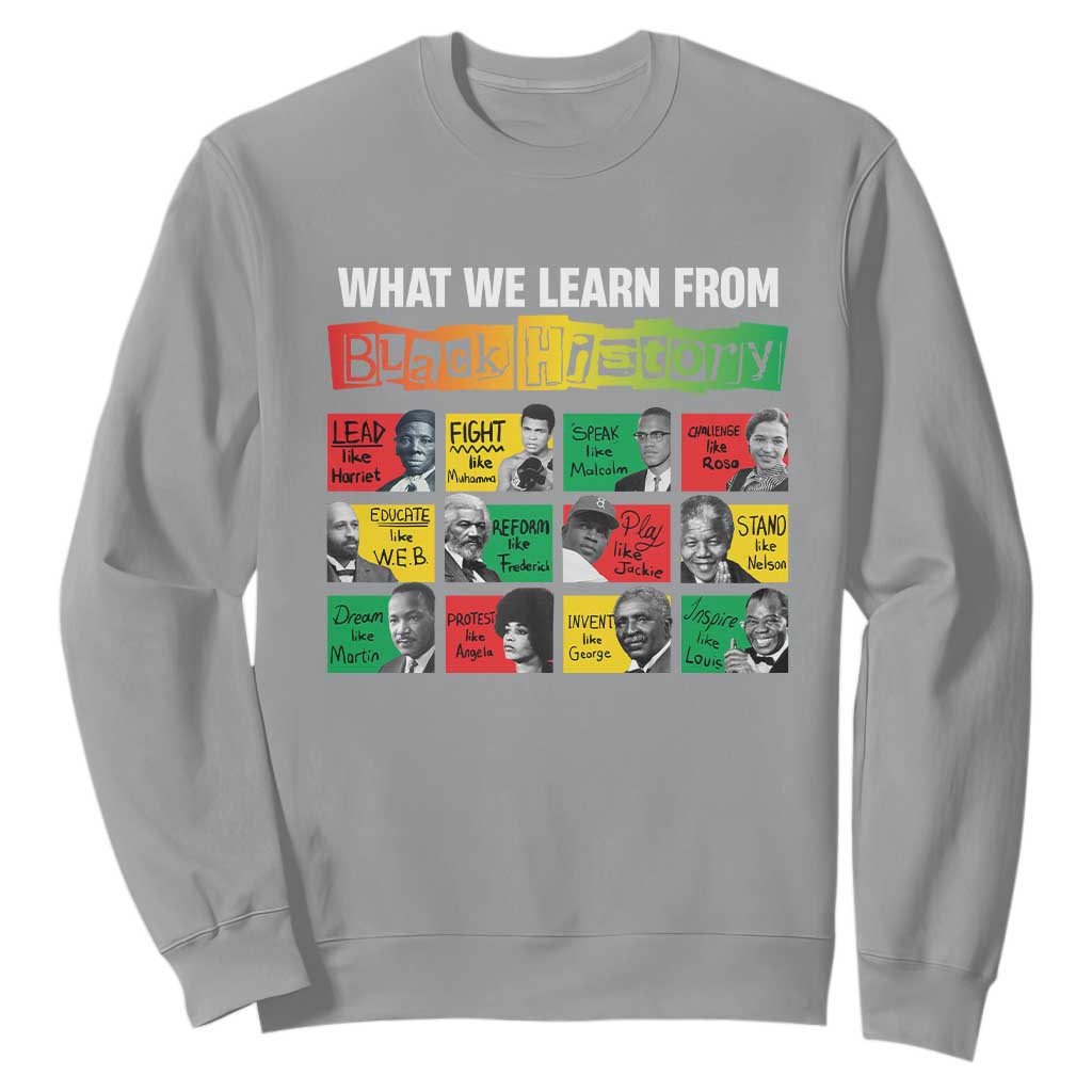 What We Learn From Black History Sweatshirt TS09 Sport Gray Print Your Wear
