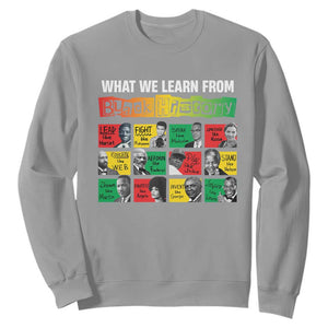 What We Learn From Black History Sweatshirt TS09 Sport Gray Print Your Wear