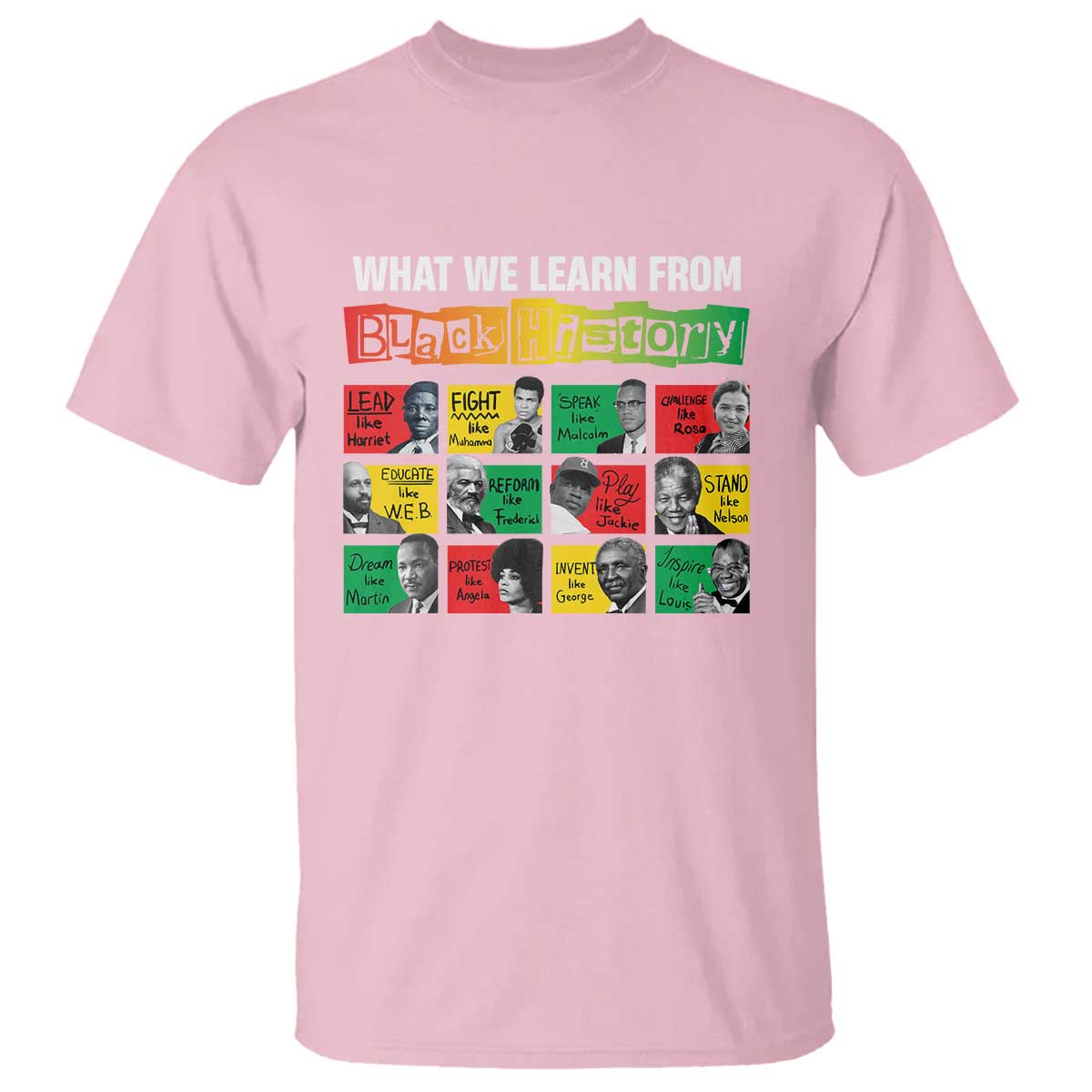 What We Learn From Black History T Shirt TS09 Light Pink Print Your Wear