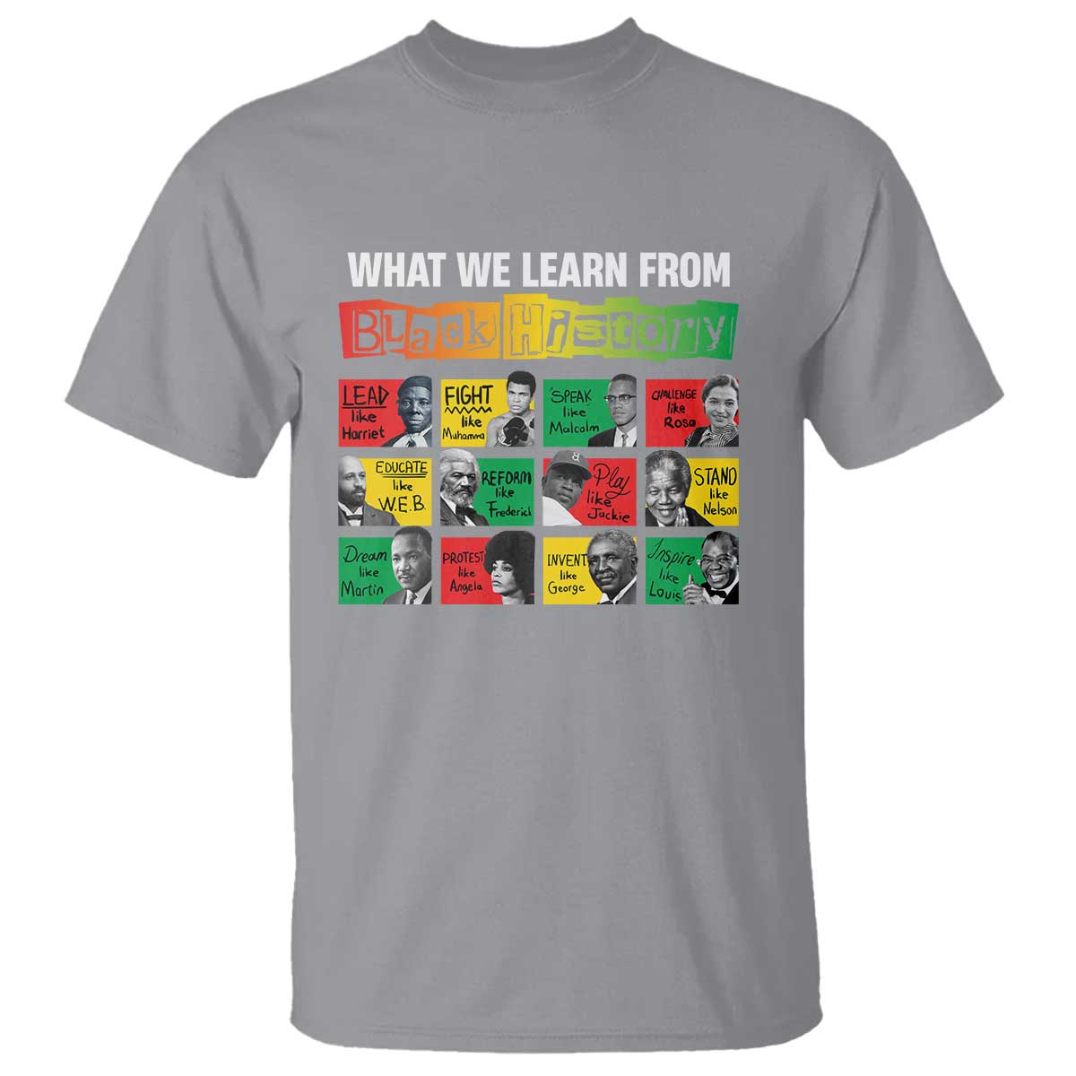 What We Learn From Black History T Shirt TS09 Sport Gray Print Your Wear