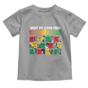 What We Learn From Black History Toddler T Shirt TS09 Sport Gray Print Your Wear