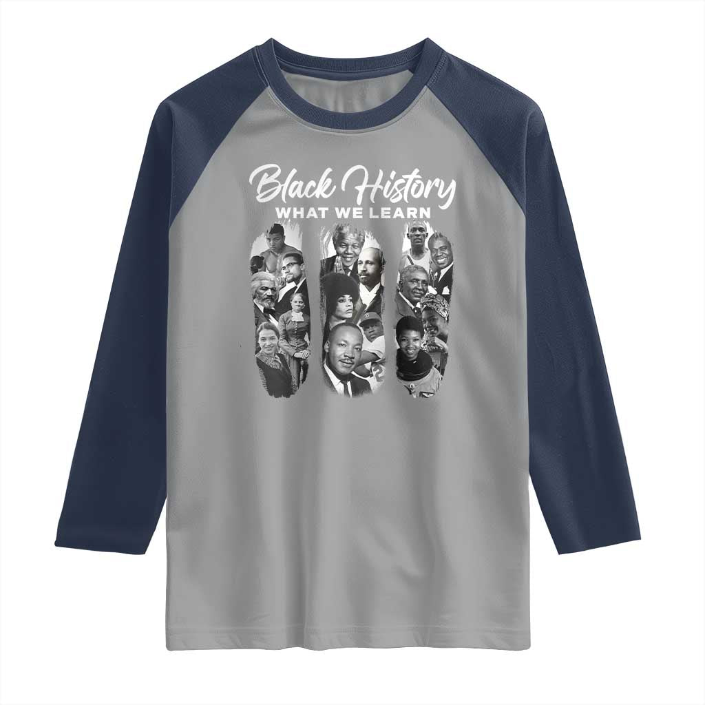 What We Learn From Black History Raglan Shirt Martin Malcolm Harriet Angela Rosa Frederick TS09 Sport Gray Navy Print Your Wear