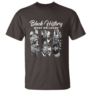 What We Learn From Black History T Shirt Martin Malcolm Harriet Angela Rosa Frederick TS09 Dark Chocolate Print Your Wear
