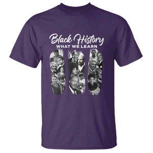 What We Learn From Black History T Shirt Martin Malcolm Harriet Angela Rosa Frederick TS09 Purple Print Your Wear