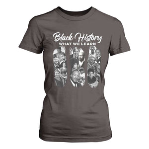 What We Learn From Black History T Shirt For Women Martin Malcolm Harriet Angela Rosa Frederick TS09 Dark Chocolate Print Your Wear