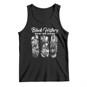 What We Learn From Black History Tank Top Martin Malcolm Harriet Angela Rosa Frederick TS09 Black Print Your Wear