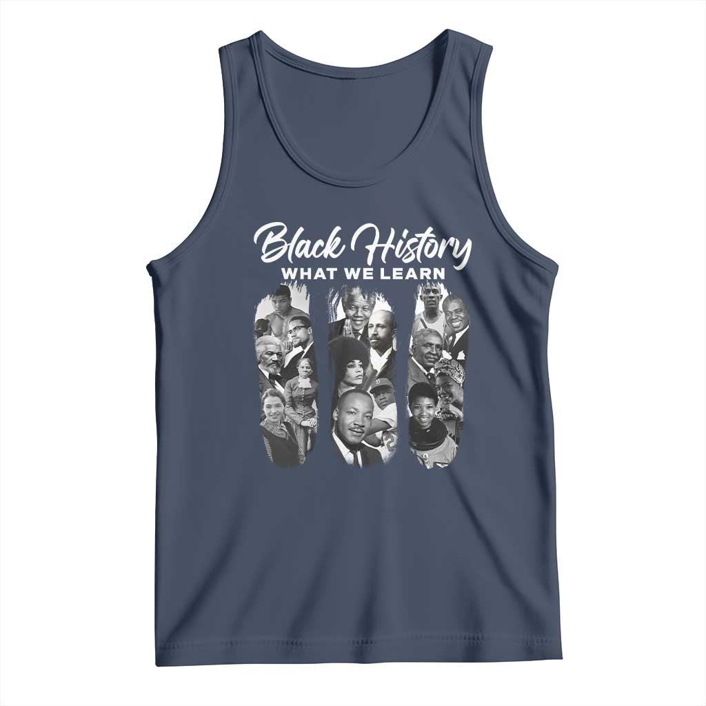 What We Learn From Black History Tank Top Martin Malcolm Harriet Angela Rosa Frederick TS09 Navy Print Your Wear
