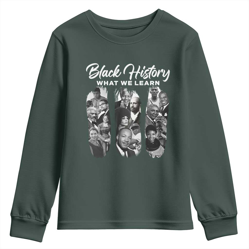 What We Learn From Black History Youth Sweatshirt Martin Malcolm Harriet Angela Rosa Frederick TS09 Dark Forest Green Print Your Wear