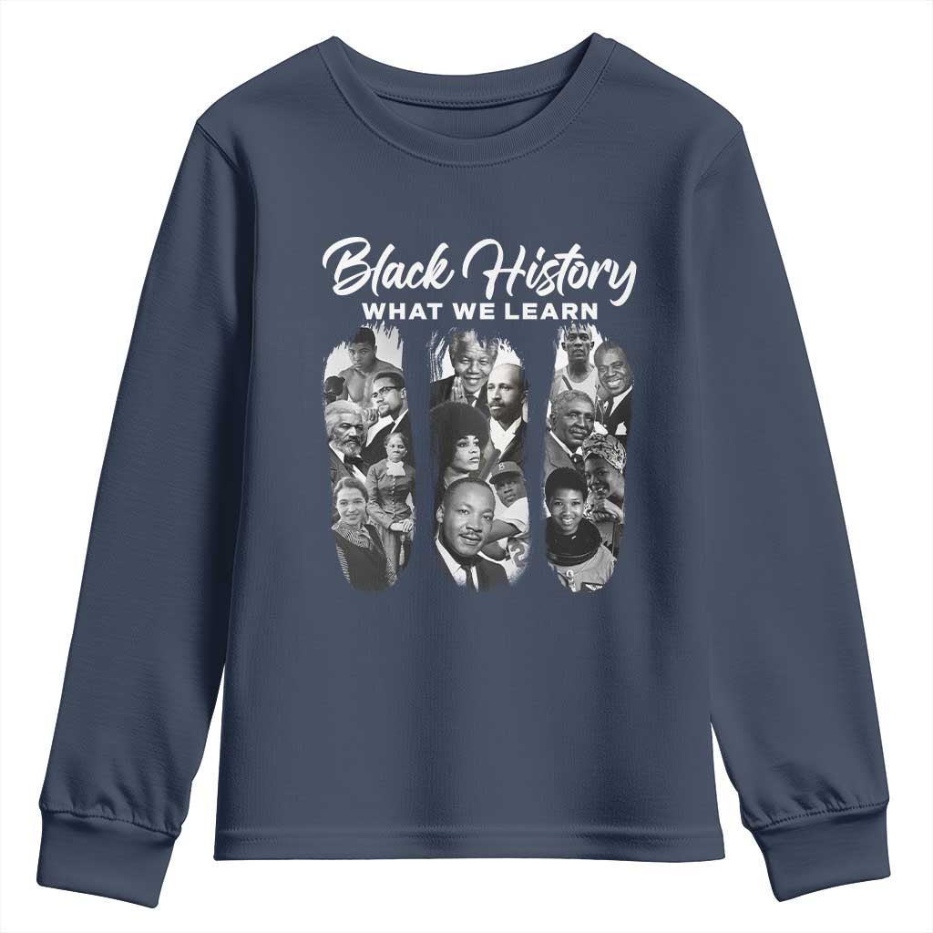 What We Learn From Black History Youth Sweatshirt Martin Malcolm Harriet Angela Rosa Frederick TS09 Navy Print Your Wear