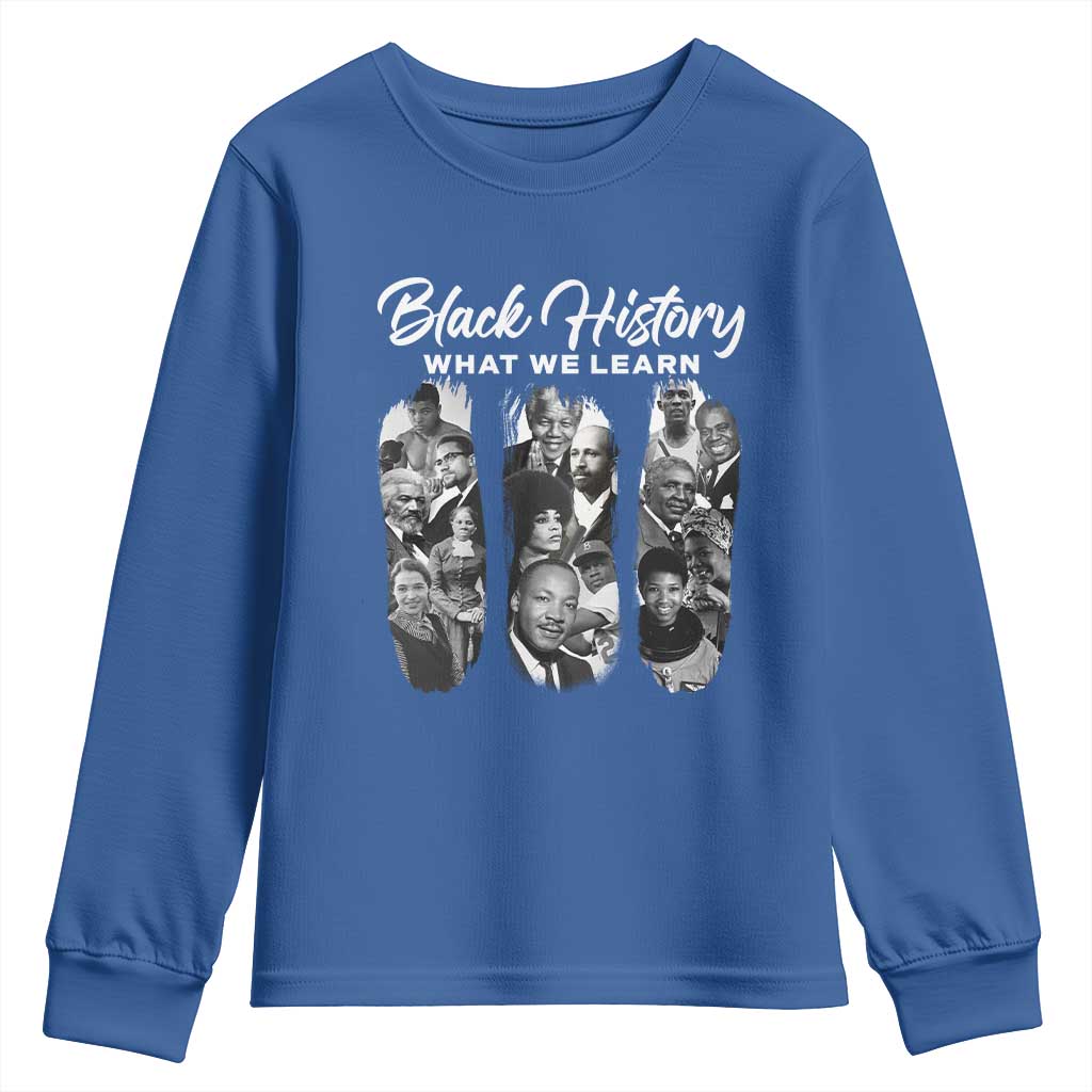What We Learn From Black History Youth Sweatshirt Martin Malcolm Harriet Angela Rosa Frederick TS09 Royal Blue Print Your Wear