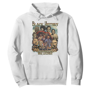 Black History Hoodie Remembering Our Legends Martin Malcolm Harriet Rosa Frederick TS09 White Print Your Wear