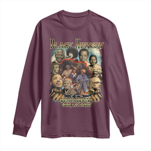 Black History Long Sleeve Shirt Remembering Our Legends Martin Malcolm Harriet Rosa Frederick TS09 Maroon Print Your Wear